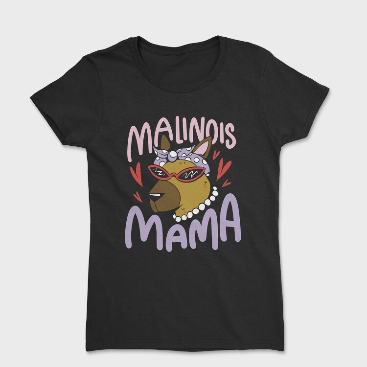 Female Dog With Sunglasses Malinois Mama, Tricou Femei
