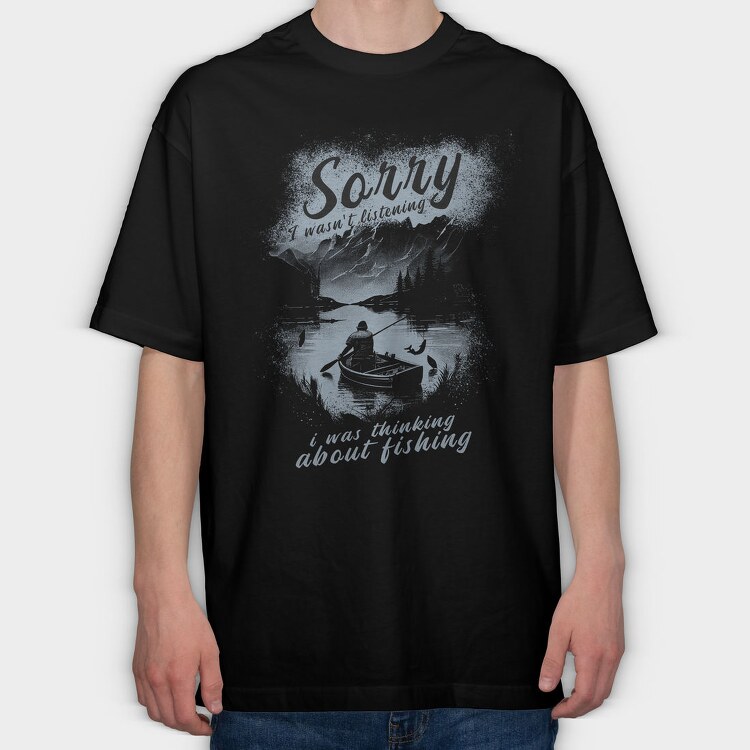 Fishing Solitude Sorry, Tricou Oversize Barbati (Unisex)
