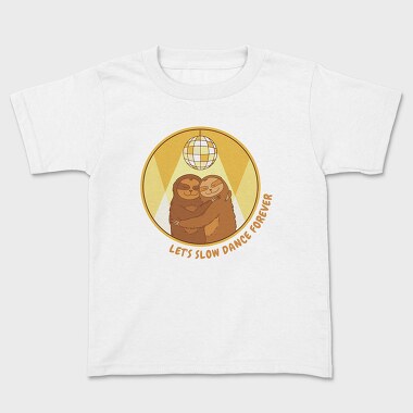 Slow Dance Sloths Quote, Tricou Copii