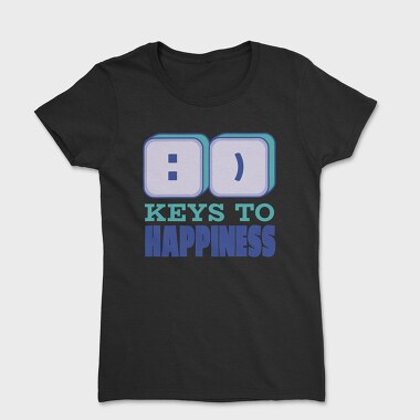 Smile Keys To Happiness Quote, Tricou Femei