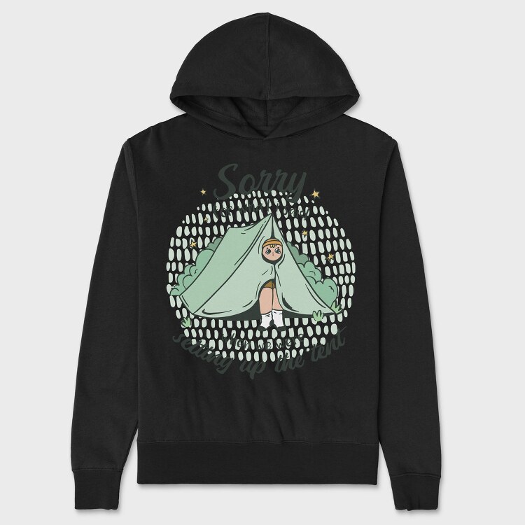 Sorry Camping Tent Quote For What I Said, Hanorac Oversize Barbati (Unisex)