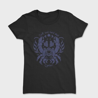 Soft Soul Hard Shell Cancer Zodiac Handmade, Tricou Femei