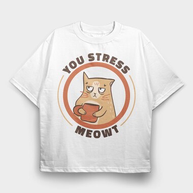 Stressed Cat Coffee Cup Mug, Tricou Oversize Barbati (Unisex)