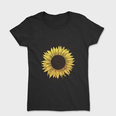 Sunflower Rose Quote, Tricou Femei