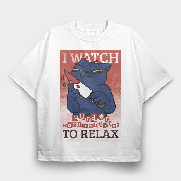 Black Cat With Bloody Knife I Watch Murder Documentaries To Relax, Tricou Oversize Barbati (Unisex)