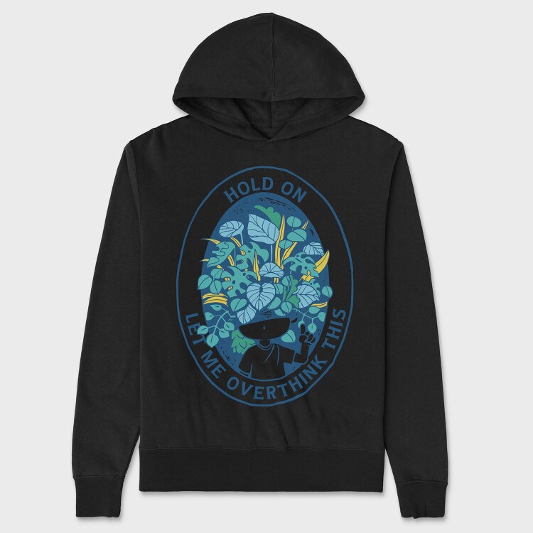 Head With Plants Overthink Hold On, Hanorac Oversize Barbati (Unisex)