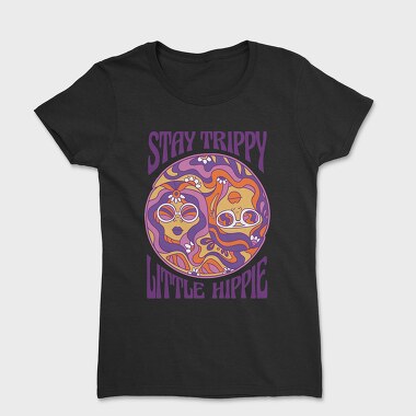 Happy Hippie Girls 60 S Stay Trippy, Tricou Femei