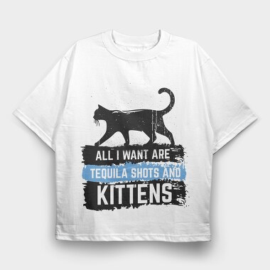 Tequila And Kittens, Tricou Oversize Barbati (Unisex)
