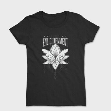 Lotus Flower Eternal Enlightenment Quote, Tricou Femei