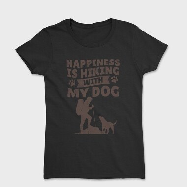 Hiking With Dog My, Tricou Femei