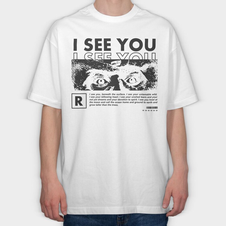 I See You Eyes, Tricou Oversize Barbati (Unisex)