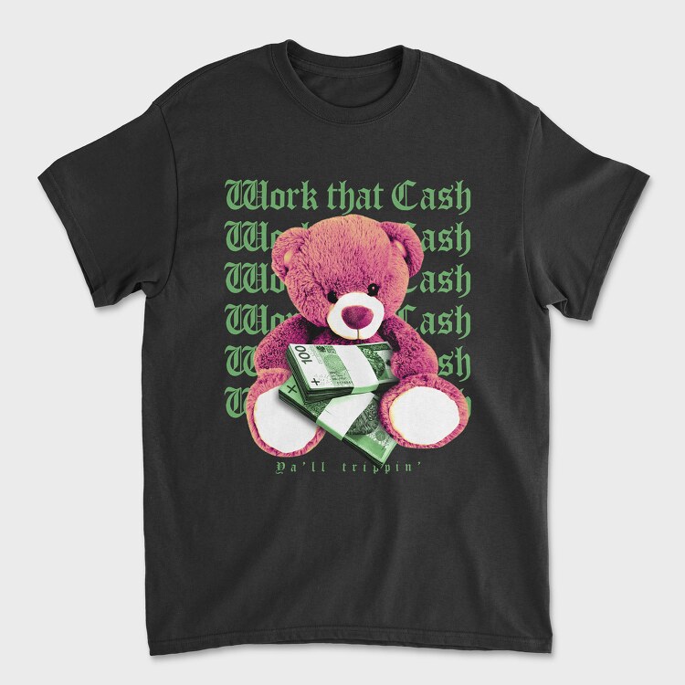 Work Cash, Tricou Barbati (Unisex)