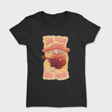 Hippie Mushroom Playing Guitar Stay Trippy, Tricou Femei
