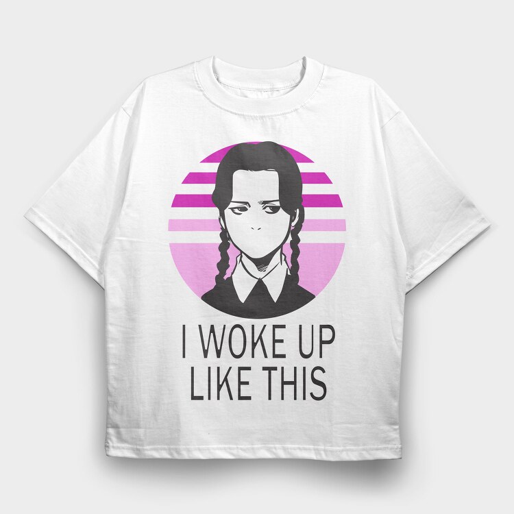 I Woke Up Like This Merlina, Tricou Oversize Barbati (Unisex)