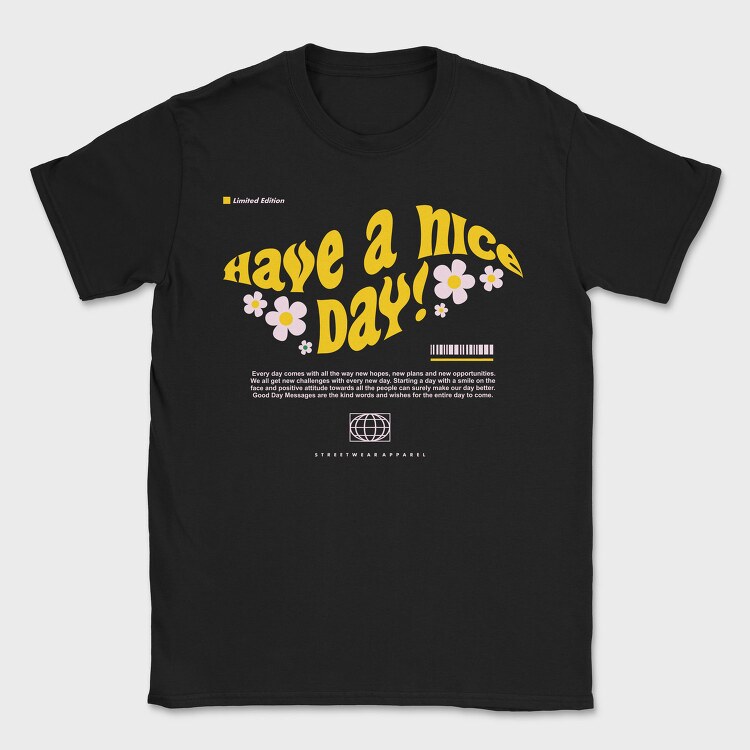 Have A Nice Day 2, Tricou Barbati (Unisex)