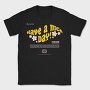 Have A Nice Day 2, Tricou Barbati (Unisex)