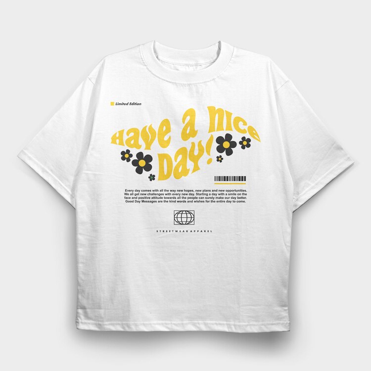 Have A Nice Day 1, Tricou Oversize Barbati (Unisex)