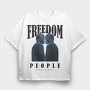 Freedom People 2, Tricou Oversize Barbati (Unisex)