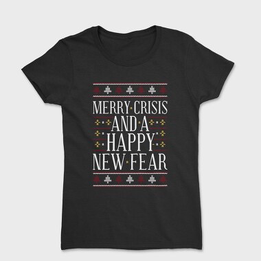 Merry Crisis Ugly Sweater, Tricou Femei