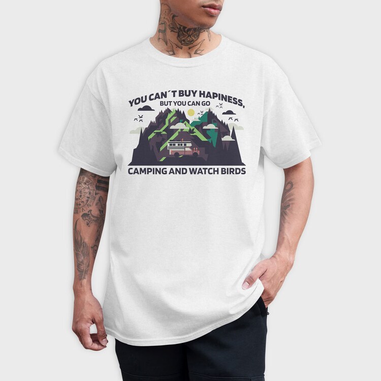 You Cant Buy Hapiness Camping and Watch Birds, Tricou Barbati (Unisex)