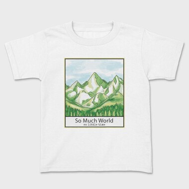 Mountain And Pine Trees Landscape Quote, Tricou Copii