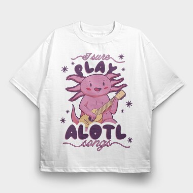 Music Axolotl Pun Alotl Songs, Tricou Oversize Barbati (Unisex)