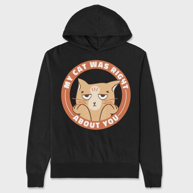My Cat Was Right About You, Hanorac Oversize Barbati (Unisex)