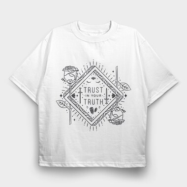 Trust In Your Truth, Tricou Oversize Barbati (Unisex)