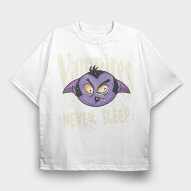 Vampires Never Sleep, Tricou Oversize Barbati (Unisex)