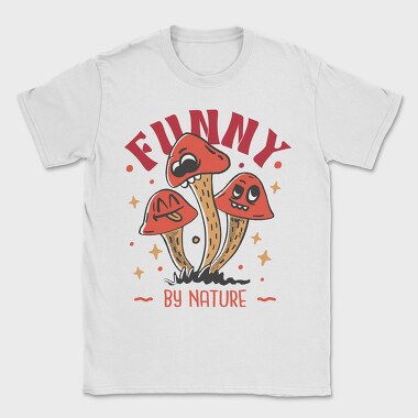 Natural Humor Mushroom Funny By Nature, Tricou Barbati (Unisex)