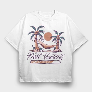 Need Vacations Quote, Tricou Oversize Barbati (Unisex)