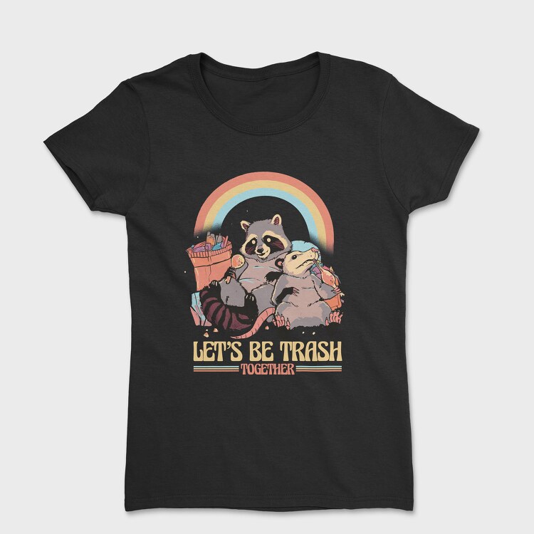 Raccoon Possum Garbage Rainbow, Tricou Femei