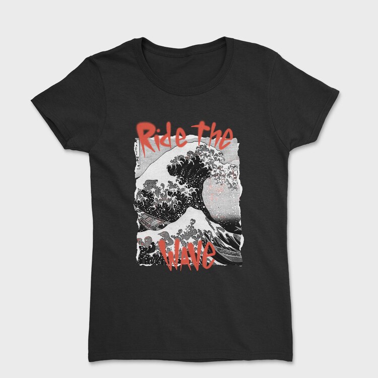 Ride The Wave Art, Tricou Femei