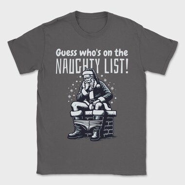 Santa Naughty List, Tricou Barbati (Unisex)