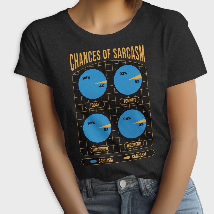 Sarcasm Chances, Tricou Femei