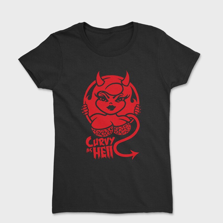 Curvy As Hell, Tricou Femei