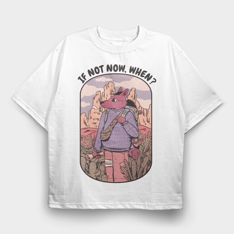 Fox Hiking In Desert Wanderlust If Not Now When, Tricou Oversize Barbati (Unisex)
