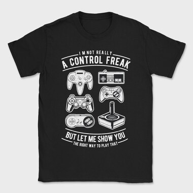 A Control Freak, Tricou Barbati (Unisex)