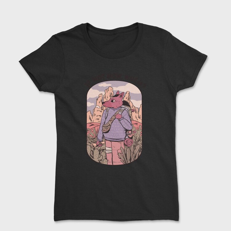 Fox Hiking In Desert Wanderlust If Not Now When, Tricou Femei