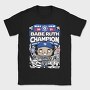 Babe Ruth Champion, Tricou Barbati (Unisex)
