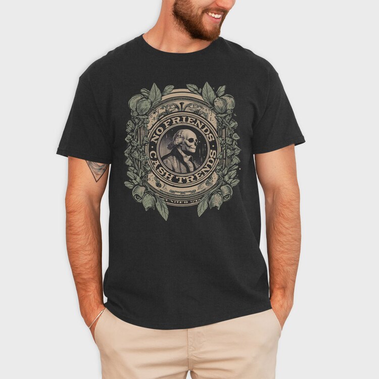 No Friends Cash, Tricou Barbati (Unisex)