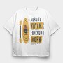 Born To Kayak, Tricou Oversize Barbati (Unisex)