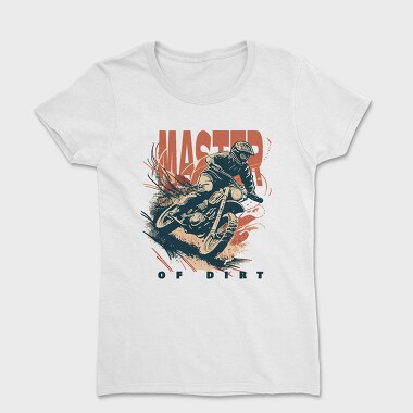 Master of Dirt Motocross Bike Kicking Up Dust, Tricou Femei