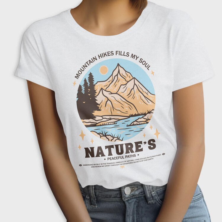 Mountain Hikes Fills My Soul, Tricou Femei