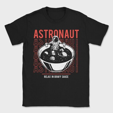 Astronaut Gravy Bowl, Tricou Barbati (Unisex)