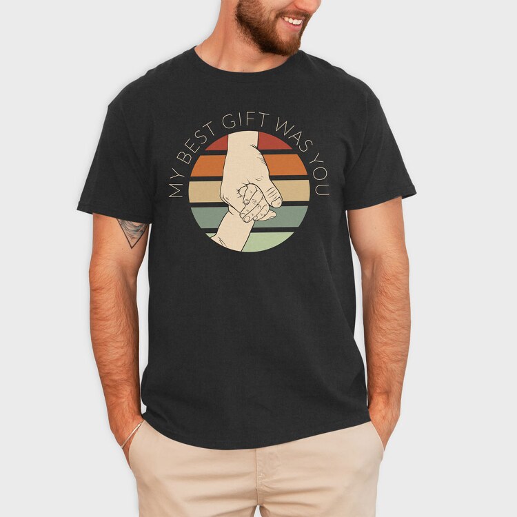 My Best Gift Was You, Tricou Barbati (Unisex)