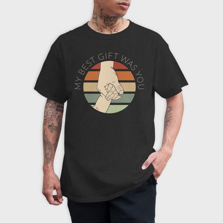 My Best Gift Was You, Tricou Barbati (Unisex)