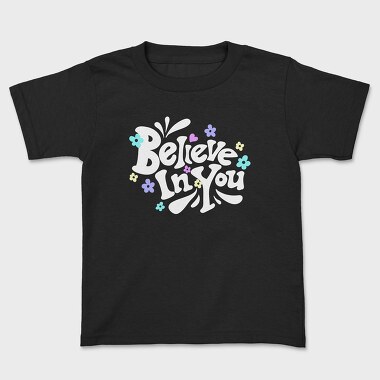 Believe In You Blooms, Tricou Copii