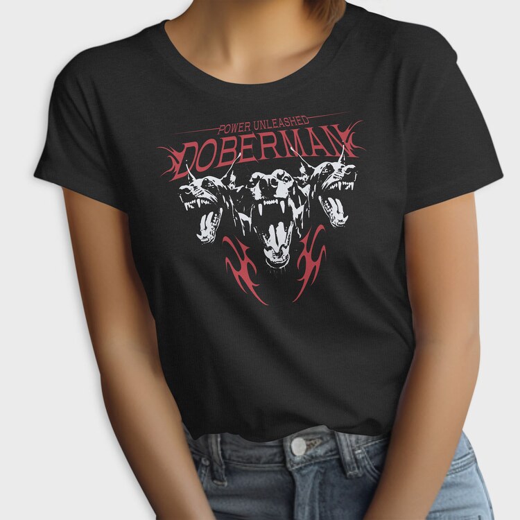 Power Unleashed Doberman, Tricou Femei