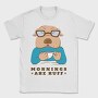 Bulldog Coffee Morning Mornings Are Ruff Nc, Tricou Barbati (Unisex)